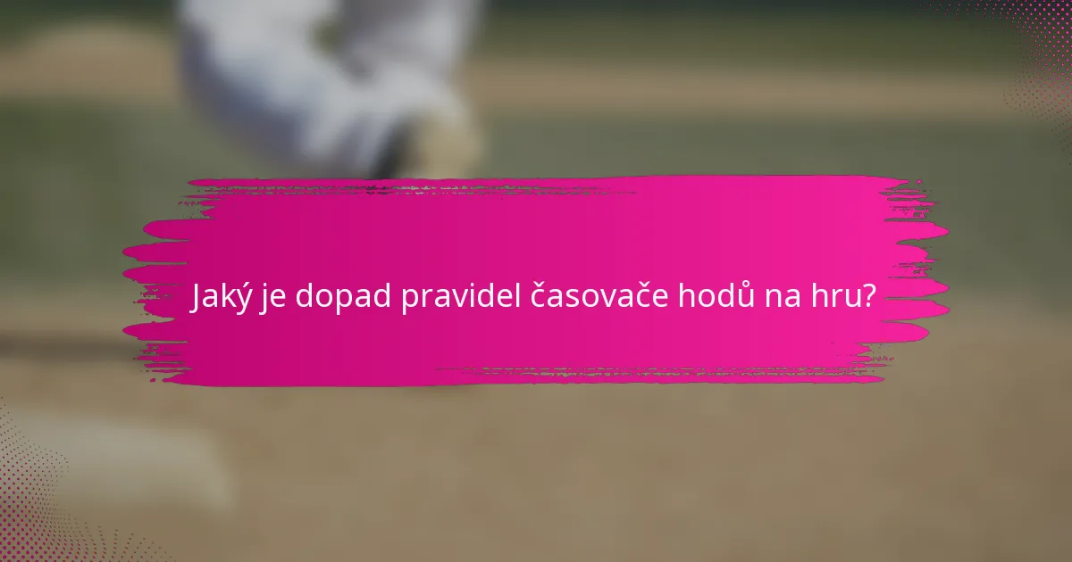 Jaký je dopad pravidel časovače hodů na hru?